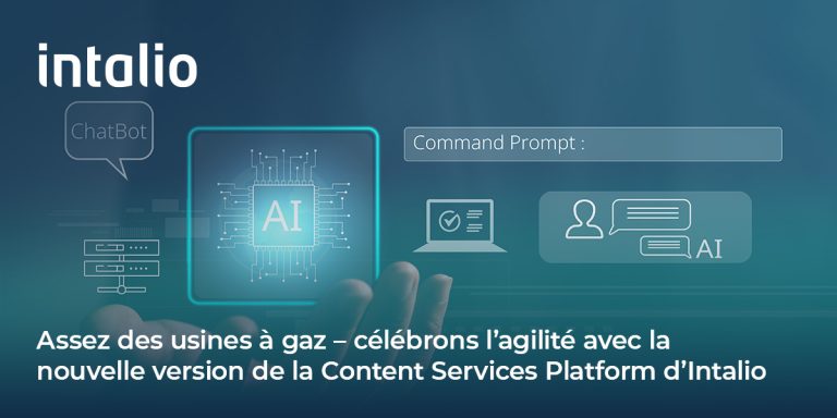 Assez des usines à gaz – célébrons l’agilité avec la nouvelle version de la Content Services Platform d’Intalio