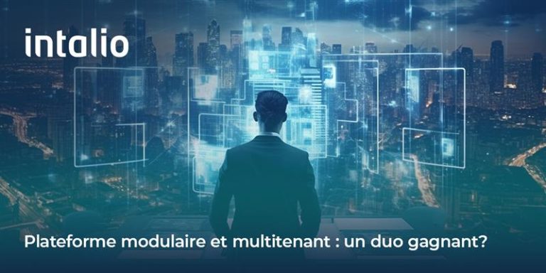 Plateforme modulaire et multitenant : un duo gagnant ?